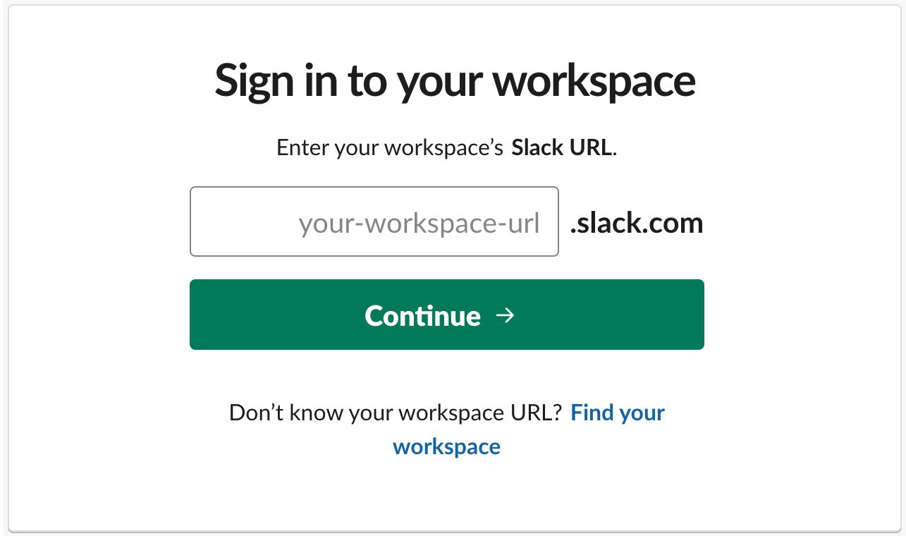 You first need to sign in to the Slack Workspace you wish to connect